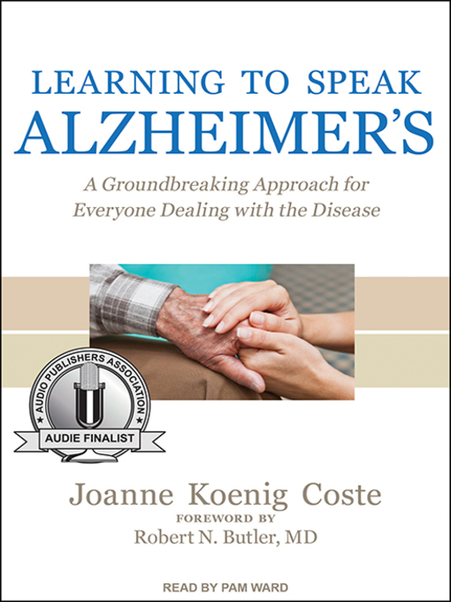 Title details for Learning to Speak Alzheimer's by Joanne Koenig Coste - Wait list